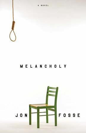 "Melancholy" av Jon Fosse