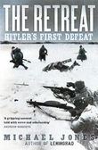 "The retreat - Hitler's first defeat" av Michael Jones
