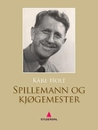 "Spillemann og kjøgemester" av Kåre Holt