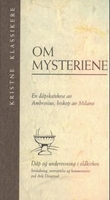 "Om mysteriene - en dåpskatekese : dåp og undervisning i oldkirken" av Ambrosius