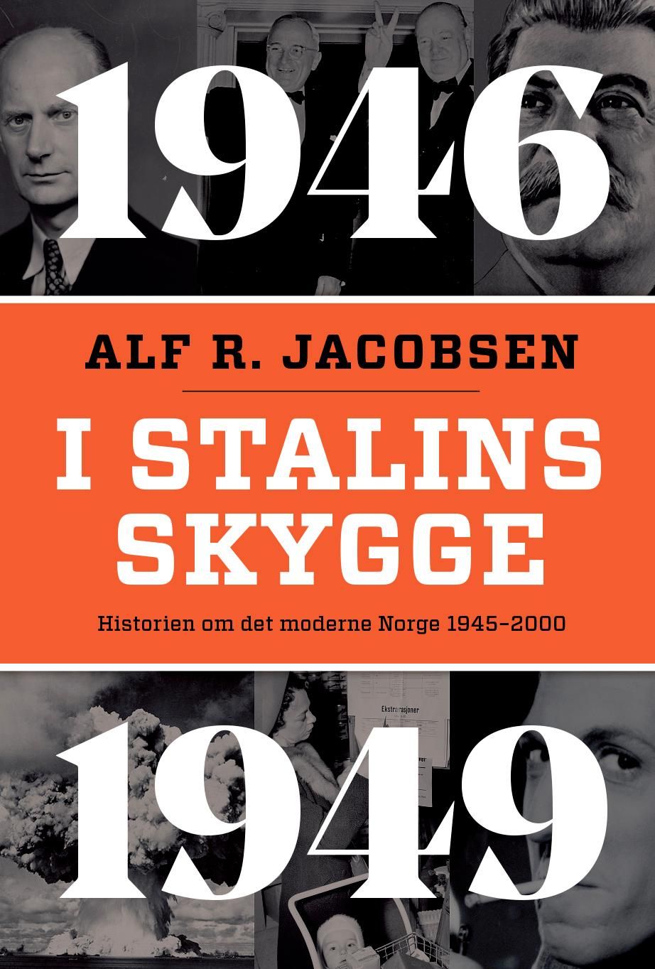 "I Stalins skygge - 1946-1949" av Alf R. Jacobsen
