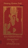 "Solsikkemuskel - morgenbrev til aftenstjernen" av Henning Kramer Dahl