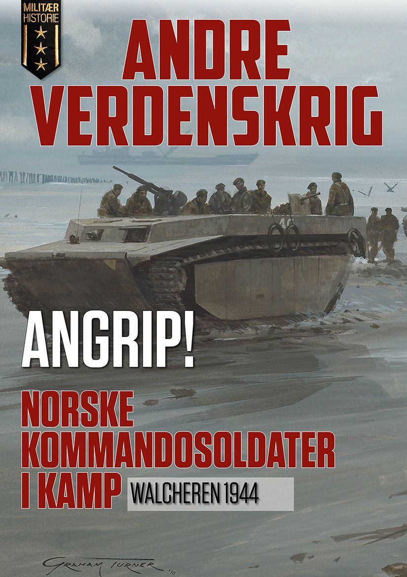 "Angrip! - norske kommandosoldater i kamp : Walcheren 1944" av Frode Lindgjerdet