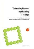 "Teknologibasert nyskaping i Norge" av Arild Aspelund