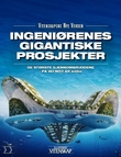 Omslagsbilde av Ingeniørenes gigantprosjekter