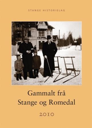 "Gammalt frå Stange og Romedal 2010" av Egil M. Kristiansen