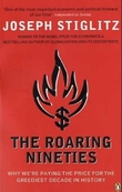 "The roaring nineties - why we're paying the price for the greediest decade in history" av Joseph E. Stiglitz
