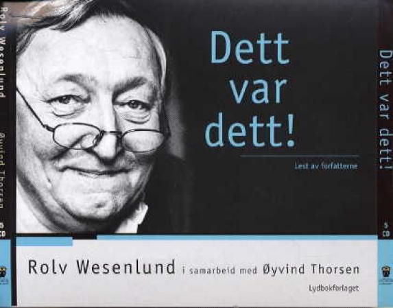 "Dett var dett!" av Rolv Wesenlund
