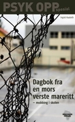 "Dagbok fra en mors verste mareritt - mobbing i skolen" av Ingrid Haabeth