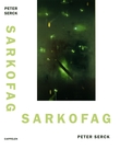 "Sarkofag - roman" av Peter Serck