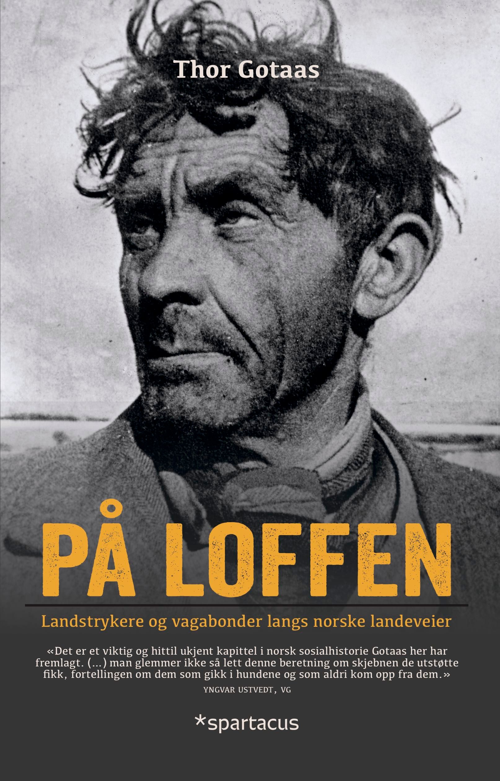 "På loffen - landstrykere og vagabonder langs norske landeveier" av Thor Gotaas