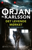 "Det levende mørket - kriminalroman" av Ørjan N. Karlsson
