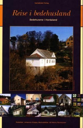 "Reise i bedehusland - bedehusene i Hordaland" av Johannes Kleppa