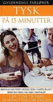 "Tysk på 15 minutter - lær tysk på bare 15 minutter om dagen" av Sylvia Goulding