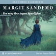 "For meg fins ingen kjærlighet" av Margit Sandemo