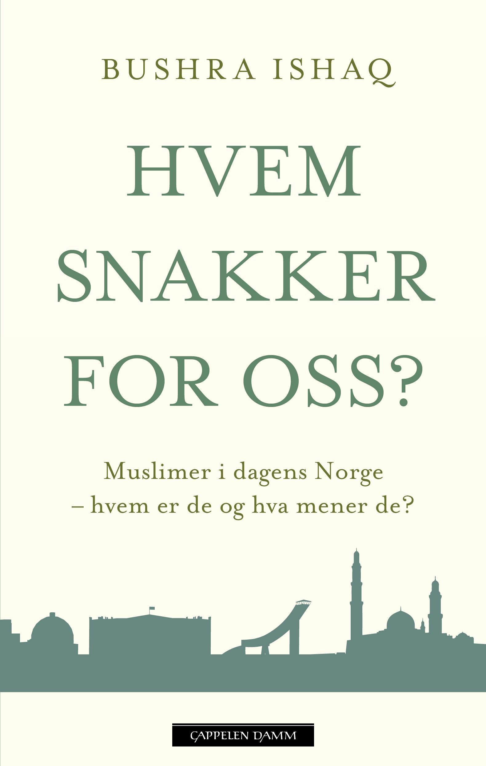 "Hvem snakker for oss? - muslimer i dagens Norge - hvem er de og hva mener de?" av Bushra Ishaq