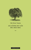 "Jeg håper det går bra med meg" av Ole-Petter Vaaten