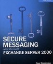 "Secure messaging with Microsoft Exchange Server 2000" av Paul E. Robichaux