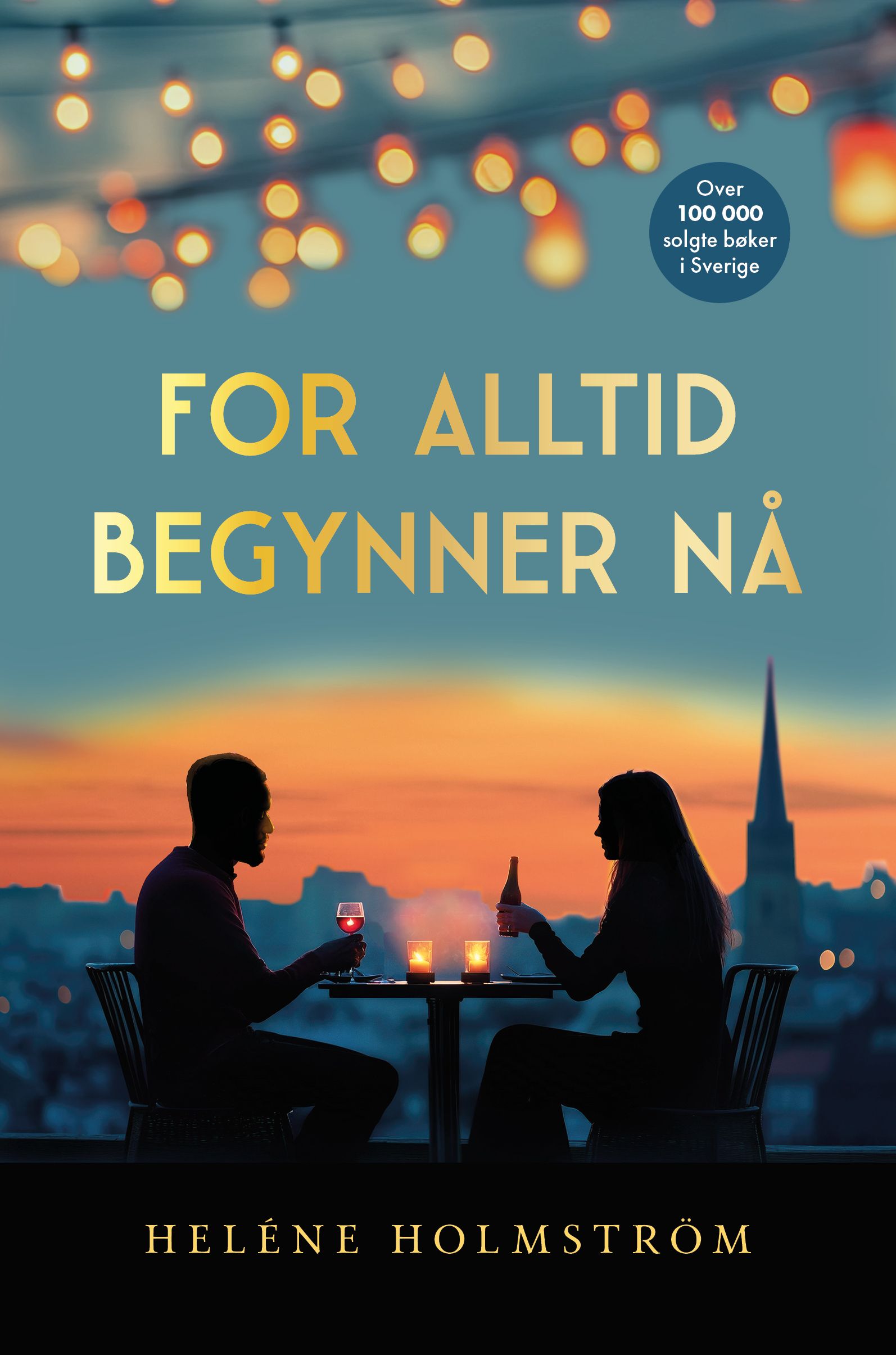 "For alltid begynner n√•" av Hel√©ne Holmstr√∂m