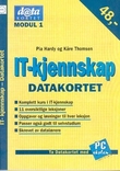"IT-kjennskap - datakortet, modul 1" av Pia Hardy