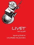 "Livet - kort og godt" av Wilfred Hildonen