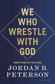 "We Who Wrestle with God - Perceptions of the Divine" av Jordan B. Peterson