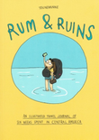 "Rum & Ruins An illustrated travel journal of six weeks spent in Central America" av Hanne Sigbjørnsen