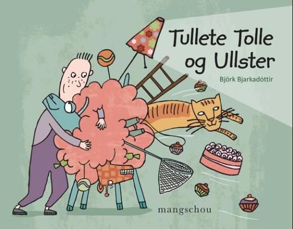 "Tullete Tolle og Ullster" av Björk Bjarkadóttir