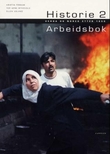 "Historie 2 - verda og Noreg etter 1850 : arbeidsbok" av Kristin Fossum