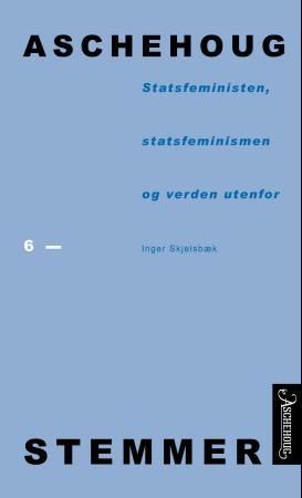 "Statsfeministen, statsfeminismen og verden utenfor" av Inger Skjelsbæk