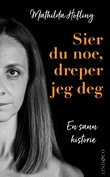 "Sier du noe, dreper jeg deg" av Mathilda Hofling