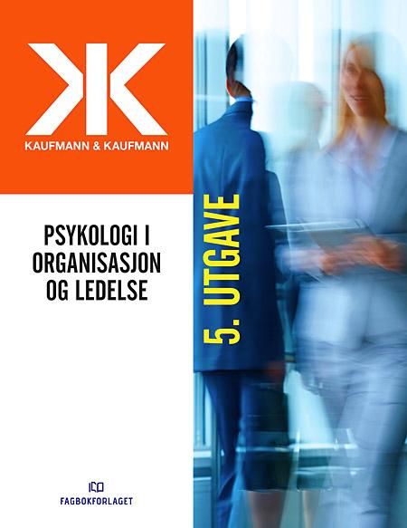 "Psykologi i organisasjon og ledelse" av Geir Kaufmann
