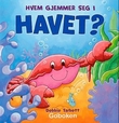 "Hvem gjemmer seg i havet?" av Debbie Tarbett