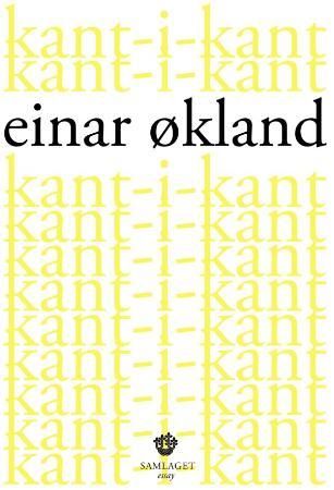 "Kant-i-kant - småprosa" av Einar Økland