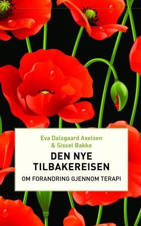 "Den nye tilbakereisen - om forandring gjennom terapi" av Eva Dalsgaard Axelsen