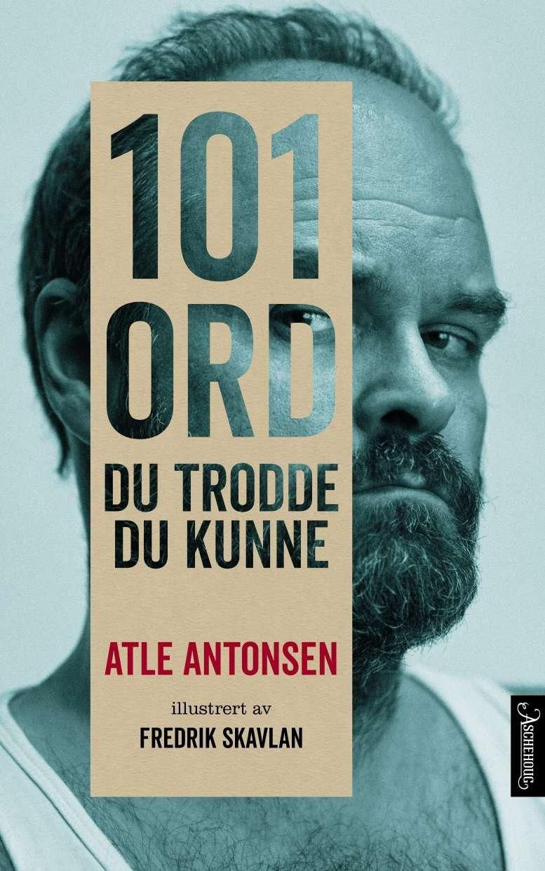 "101 ord du trodde du kunne" av Atle Antonsen