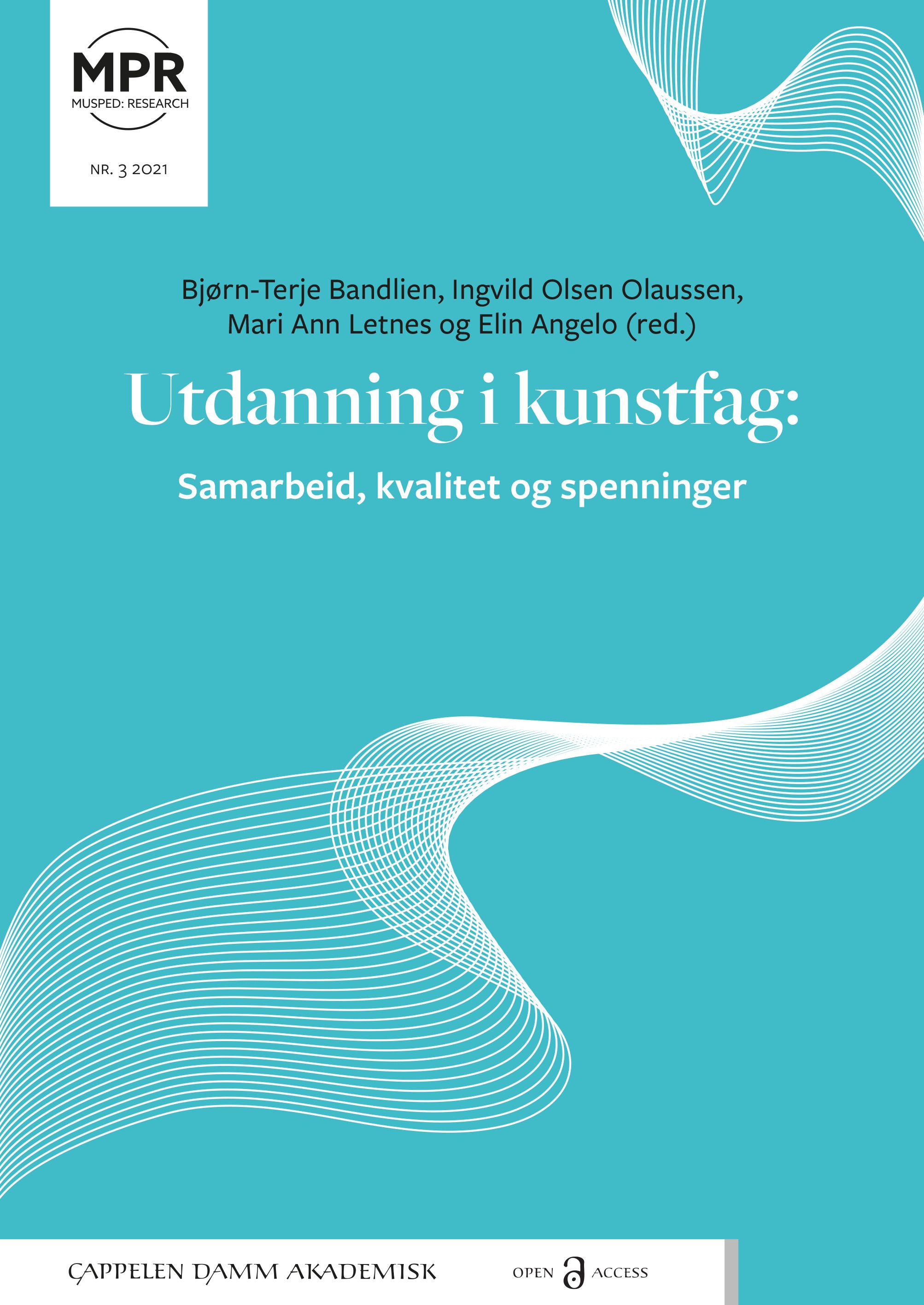 "Utdanning i kunstfag - samarbeid, kvalitet og spenninger" av Bjørn Bandlien