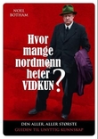 "Hvor mange nordmenn heter Vidkun? - den til de grader absolutt ultimate guiden til unyttig kunnskap" av Noel Botham