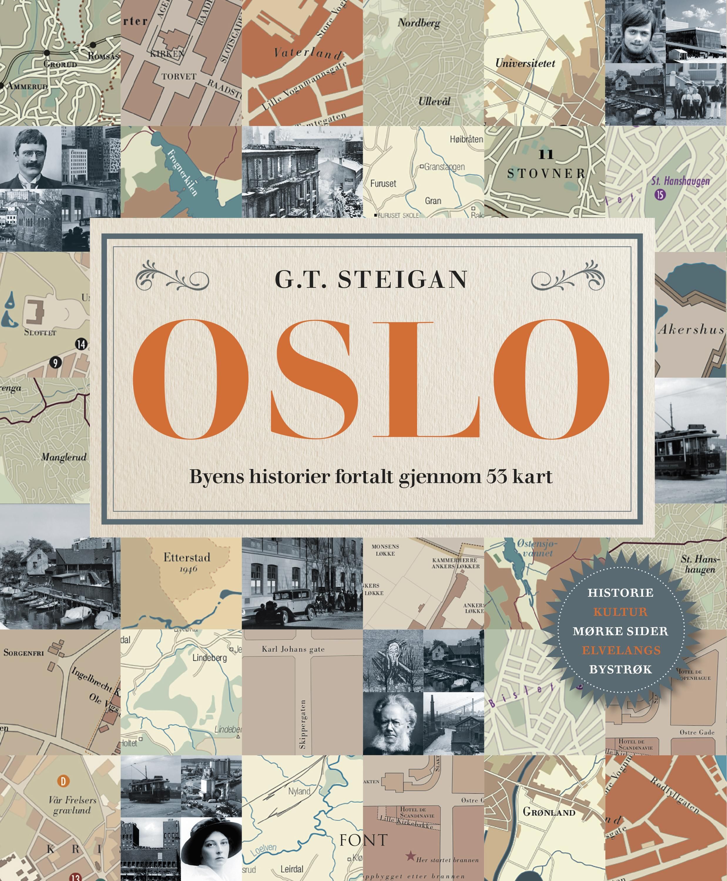 "Oslo - byens historier fortalt gjennom 53 kart" av G.T. Steigan