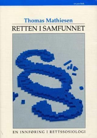 "Retten i samfunnet - en innføring i rettssosiologi" av Thomas Mathiesen