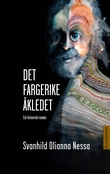 "Det fargerike åkledet ein historisk roman" av Svanhild Olianna Nessa