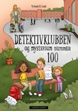 "Detektivklubben og mysterium nummer 100" av Maiken Nylund