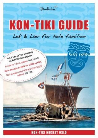 "Kon-Tiki guide - lek & lær for hele familien" av Britt Schjøth-Iversen
