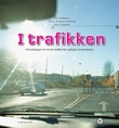 "I trafikken - introduksjon til norsk trafikk for voksne innvandrere" av Odd Grønbeck