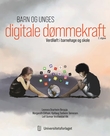 "Barn og unges digitale dømmekraft - et verdiløft i barnehage og skole" av Leonora Onarheim Bergsjø