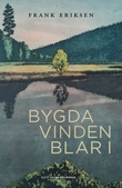 "Bygda vinden blar i dikt" av Frank Eriksen