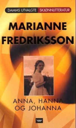 "Anna, Hanna og Johanna" av Marianne Fredriksson