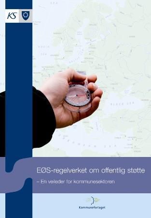 "EØS-regelverket om offentlig støtte - en veileder for kommunesektoren" av Rolf Egil Tønnessen