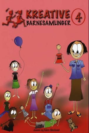 "Kreative barnesamlinger 4 - ny generasjon søndagsskole" av Janne Skuland