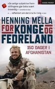 "For konge og fedreland - 150 dager i Afghanistan" av Henning Mella